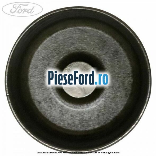Culbutor hidraulic Ford Mondeo 2008-2014 1.8 TDCi 125 cp Culbutor hidraulic Ford Mondeo 2008-2014 1.8 TDCi 125 cp KHBA, QYBA diesel