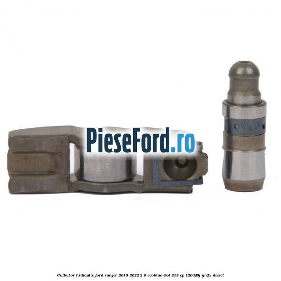 Culbutor hidraulic Ford Ranger 2019-2022 2.0 EcoBlue 4x4 213 cp T20DD0J, YN2X diesel