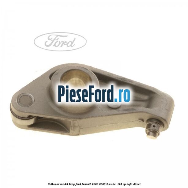 Culbutor model lung Ford Transit 2000-2006 2.4 TDE  125 cp DOFA diesel
