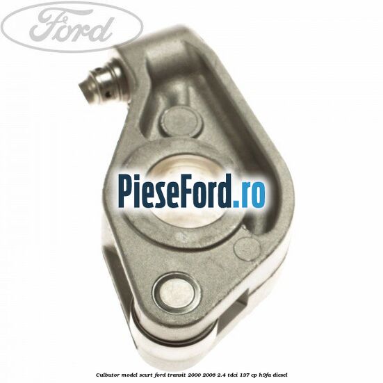 Culbutor model scurt Ford Transit 2000-2006 2.4 TDCi 137 cp
