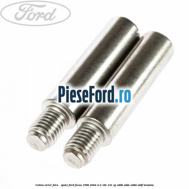Culisa etrier fata / spate Ford Focus 1998-2004 2.0 16V 131 cp EDDB, EDDC, EDDD, EDDF benzina