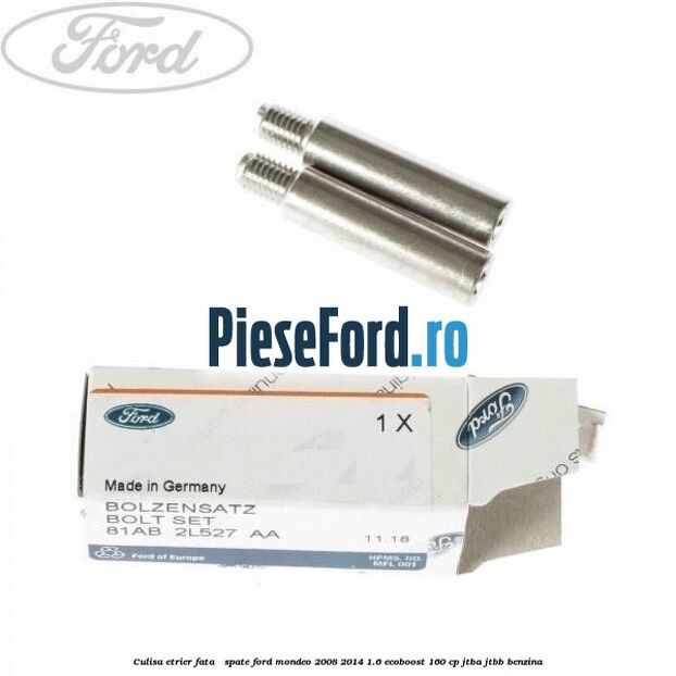 Culisa etrier fata / spate Ford Mondeo 2008-2014 1.6 EcoBoost 160 cp