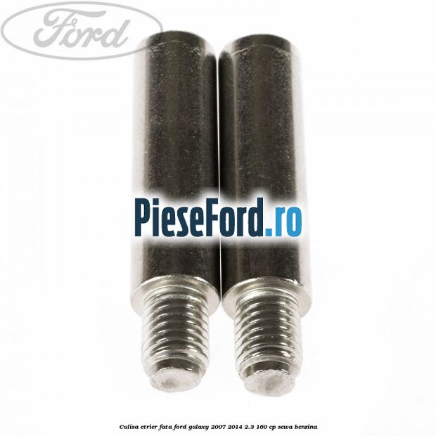 Culisa etrier fata Ford Galaxy 2007-2014 2.3 160 cp SEWA benzina