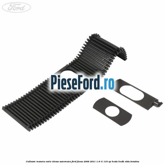 Culisant maneta cutie viteza automata Ford Focus 2008-2011 1.6 Ti 115 cp HXDA, HXDB, SIDA benzina