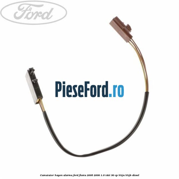 Cumutator hayon alarma Ford Fiesta 2005-2008 1.6 TDCi 90 cp HHJA, HHJB diesel