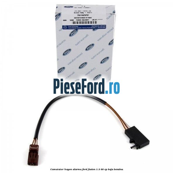 Cumutator hayon alarma Ford Fusion 1.3 60 cp BAJA benzina