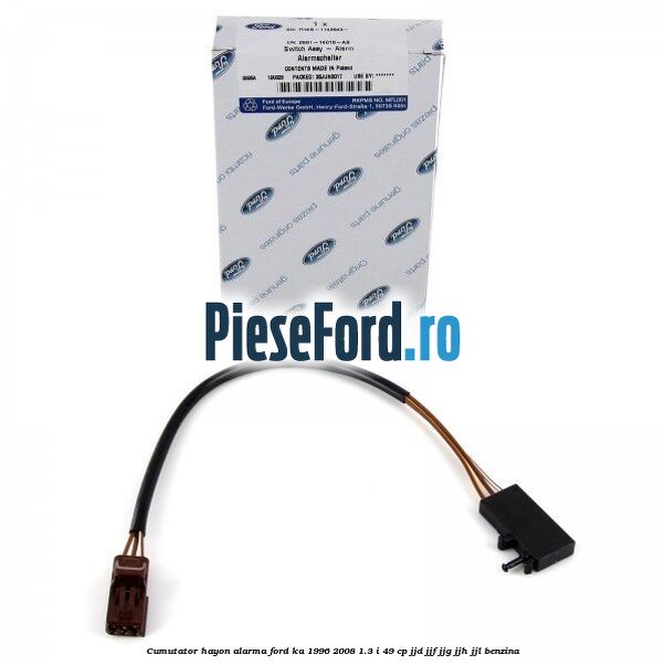 Cumutator hayon alarma Ford Ka 1996-2008 1.3 i 49 cp JJD, JJF, JJG, JJH, JJL benzina