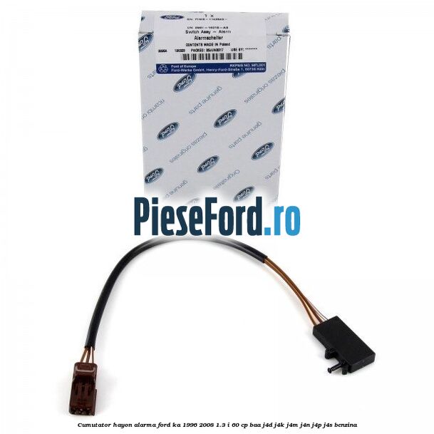 Cumutator hayon alarma Ford Ka 1996-2008 1.3 i 60 cp BAA, J4D, J4K, J4M, J4N, J4P, J4S benzina