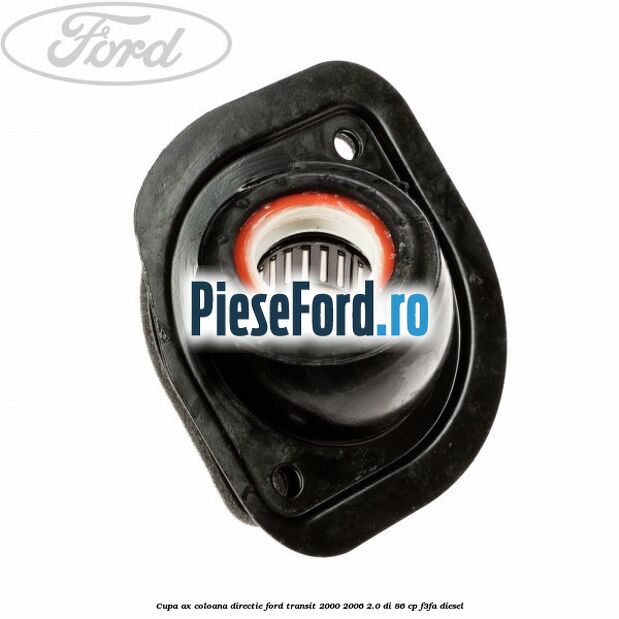 Cupa ax coloana directie Ford Transit 2000-2006 2.0 DI 86 cp F3FA diesel
