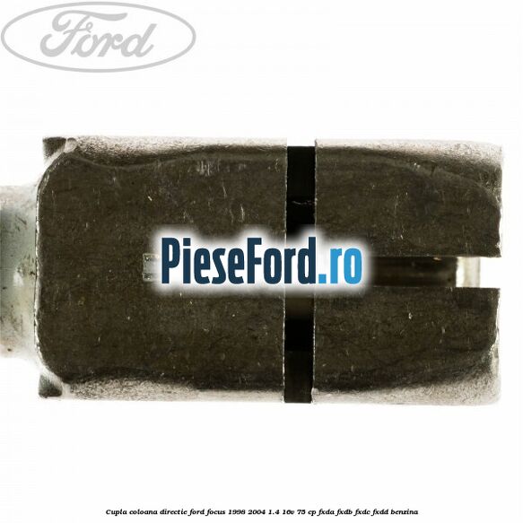 Cupla coloana directie Ford Focus 1998-2004 1.4 16V 75 cp FXDA, FXDB, FXDC, FXDD benzina