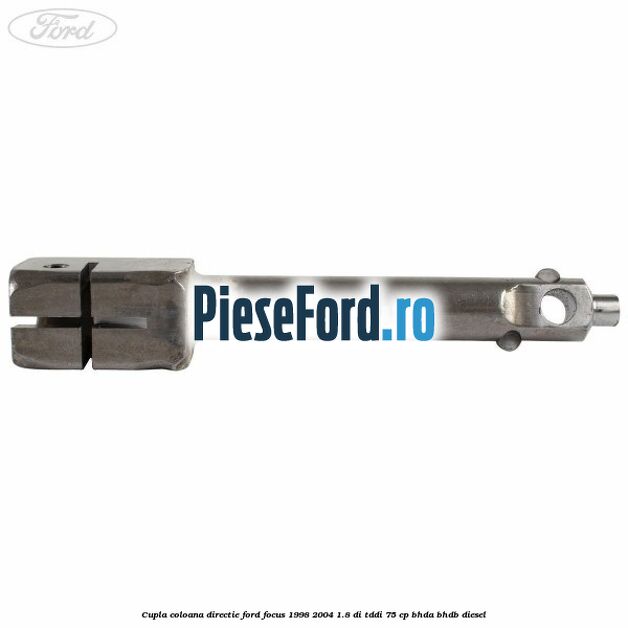 Cupla coloana directie Ford Focus 1998-2004 1.8 DI/TDDi 75 cp BHDA, BHDB diesel