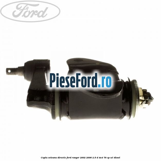 Cupla coloana directie Ford Ranger 2002-2006 2.5 D 4x4 78 cp WL diesel