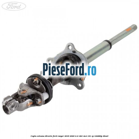 Cupla coloana directie Ford Ranger 2016-2020 2.2 TDCi 4x4 131 cp T22DD0P diesel