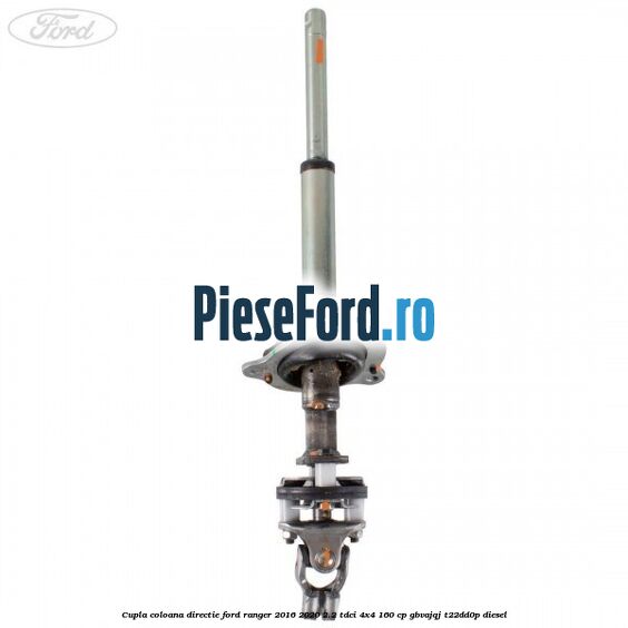 Cupla coloana directie Ford Ranger 2016-2020 2.2 TDCi 4x4 160 cp Cupla coloana directie Ford Ranger 2016-2020 2.2 TDCi 4x4 160 cp GBVAJQJ, T22DD0P diesel