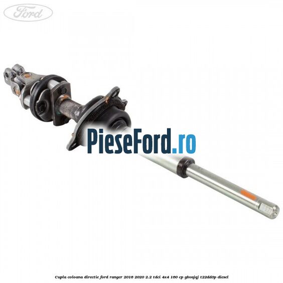 Cupla coloana directie Ford Ranger 2016-2020 2.2 TDCi 4x4 160 cp Cupla coloana directie Ford Ranger 2016-2020 2.2 TDCi 4x4 160 cp GBVAJQJ, T22DD0P diesel