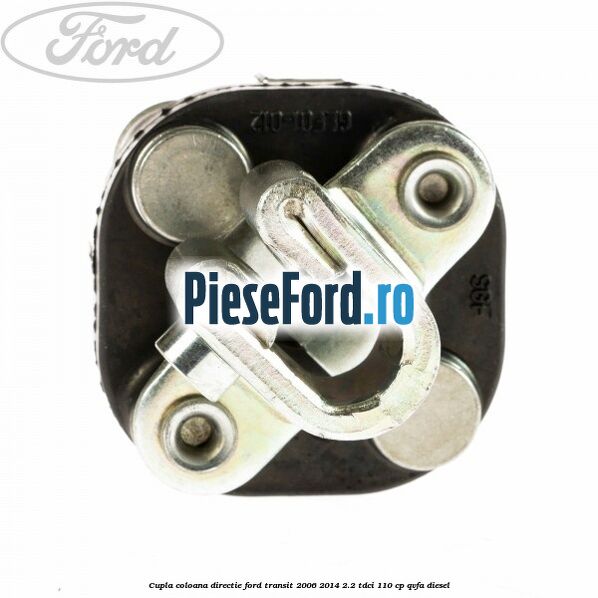 Cupla coloana directie Ford Transit 2006-2014 2.2 TDCi 110 cp QVFA diesel