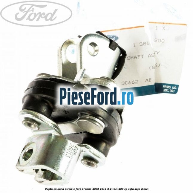 Cupla coloana directie Ford Transit 2006-2014 3.2 TDCi 200 cp SAFA, SAFB diesel