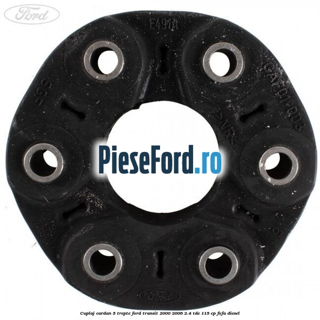 Cuplaj cardan 5 trepte Ford Transit 2000-2006 2.4 TDE 115 cp FXFA diesel