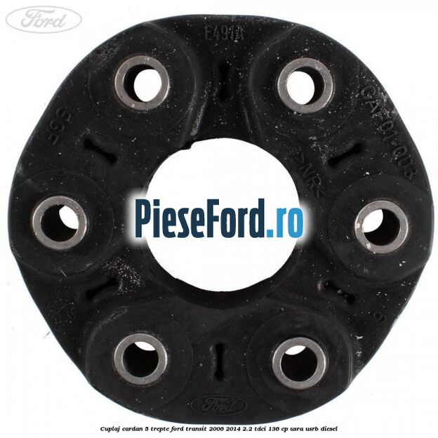 Cuplaj cardan 5 trepte Ford Transit 2006-2014 2.2 TDCi 136 cp USRA, USRB diesel