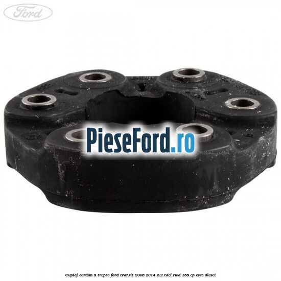 Cuplaj cardan 5 trepte Ford Transit 2006-2014 2.2 TDCi RWD 155 cp CVRC diesel
