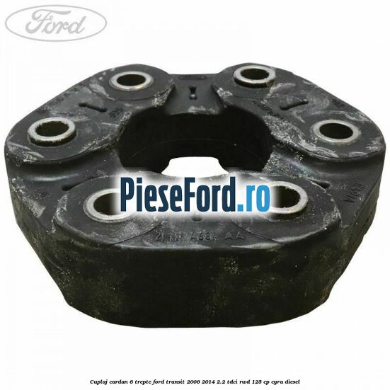 Cuplaj cardan 6 trepte Ford Transit 2006-2014 2.2 TDCi RWD 125 cp CYRA diesel