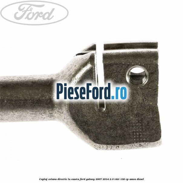 Cuplaj colana directie la caseta Ford Galaxy 2007-2014 2.0 TDCi 130 cp Cuplaj colana directie la caseta Ford Galaxy 2007-2014 2.0 TDCi 130 cp AZWA diesel