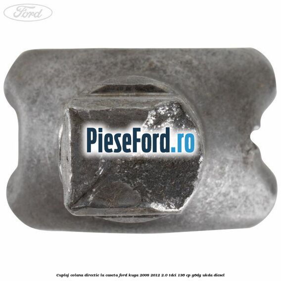 Cuplaj colana directie la caseta Ford Kuga 2008-2012 2.0 TDCi 136 cp G6DG, UKDA diesel