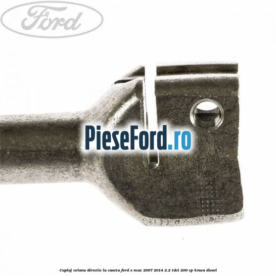 Cuplaj colana directie la caseta Ford S-Max 2007-2014 2.2 TDCi 200 cp KNWA diesel
