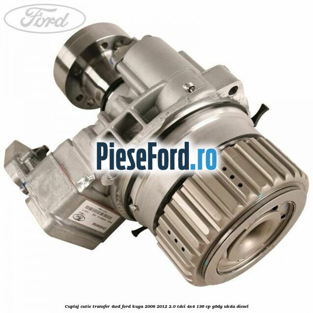 Cuplaj cutie transfer 4WD Ford Kuga 2008-2012 2.0 TDCi 4x4 136 cp Cuplaj cutie transfer 4WD Ford Kuga 2008-2012 2.0 TDCi 4x4 136 cp G6DG, UKDA diesel