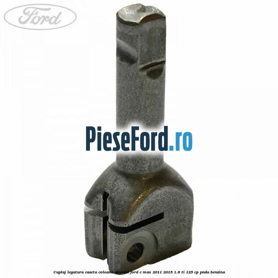 Cuplaj legatura caseta coloana directie Ford C-Max 2011-2015 1.6 Ti 125 cp PNDA benzina