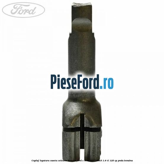 Cuplaj legatura caseta coloana directie Ford C-Max 2011-2015 1.6 Ti 125 cp PNDA benzina