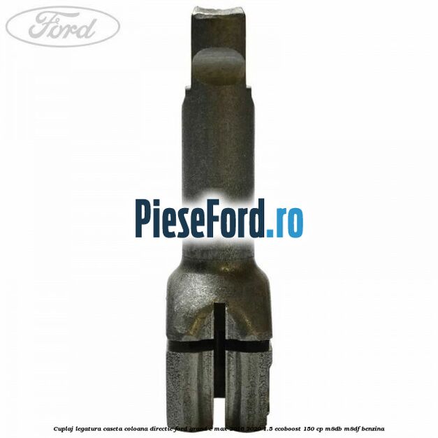 Cuplaj legatura caseta coloana directie Ford Grand C-Max 2016-2020 1.5 EcoBoost 150 cp M8DB, M8DF benzina