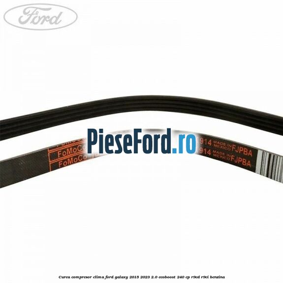 Curea compresor clima Ford Galaxy 2015-2023 2.0 EcoBoost 240 cp R9CD, R9CI benzina