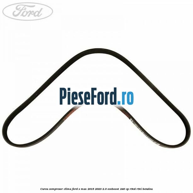 Curea compresor clima Ford S-Max 2015-2023 2.0 EcoBoost 240 cp R9CD, R9CI benzina