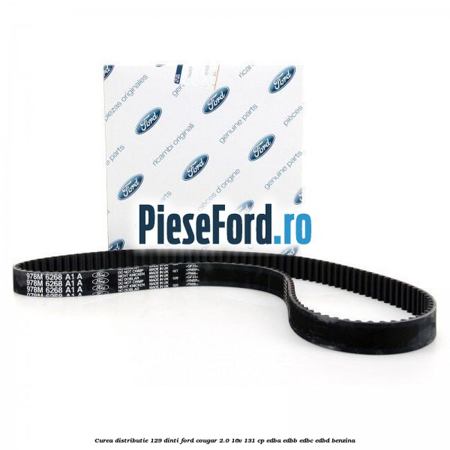 Curea distributie 129 dinti Ford Cougar 2.0 16V 131 cp EDBA, EDBB, EDBC, EDBD benzina