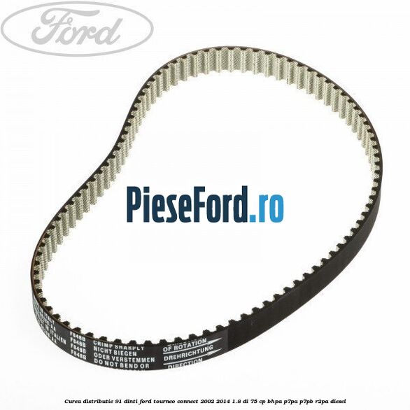 Curea distributie 91 dinti Ford Tourneo Connect 2002-2014 1.8 Di 75 cp BHPA, P7PA, P7PB, R2PA diesel