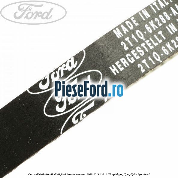Curea distributie 91 dinti Ford Transit Connect 2002-2014 1.8 Di 75 cp Curea distributie 91 dinti Ford Transit Connect 2002-2014 1.8 Di 75 cp BHPA, P7PA, P7PB, R2PA diesel