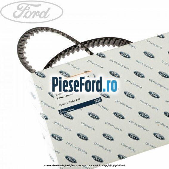 Curea distributie Ford Fiesta 2008-2012 1.4 TDCi 68 cp F6JB, F6JD diesel