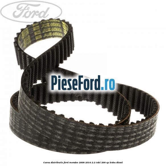 Curea distributie Ford Mondeo 2008-2014 2.2 TDCi 200 cp Curea distributie Ford Mondeo 2008-2014 2.2 TDCi 200 cp KNBA diesel