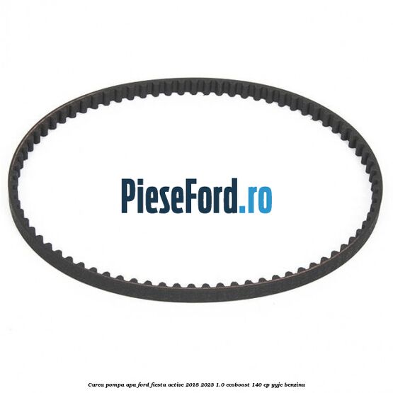 Curea pompa apa Ford Fiesta Active 2018-2023 1.0 EcoBoost 140 cp Curea pompa apa Ford Fiesta Active 2018-2023 1.0 EcoBoost 140 cp YYJE benzina