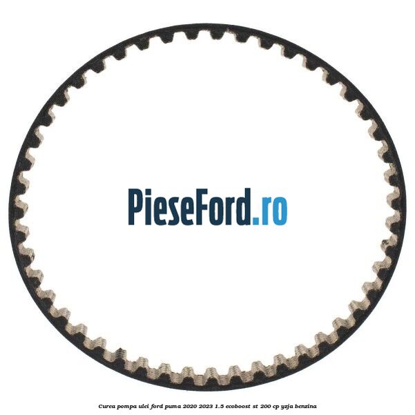 Curea pompa ulei Ford Puma 2020-2023 1.5 EcoBoost ST 200 cp YZJA benzina