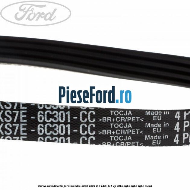 Curea servodirectie Ford Mondeo 2000-2007 2.0 TDDI 115 cp D6BA, HJBA, HJBB, HJBC diesel