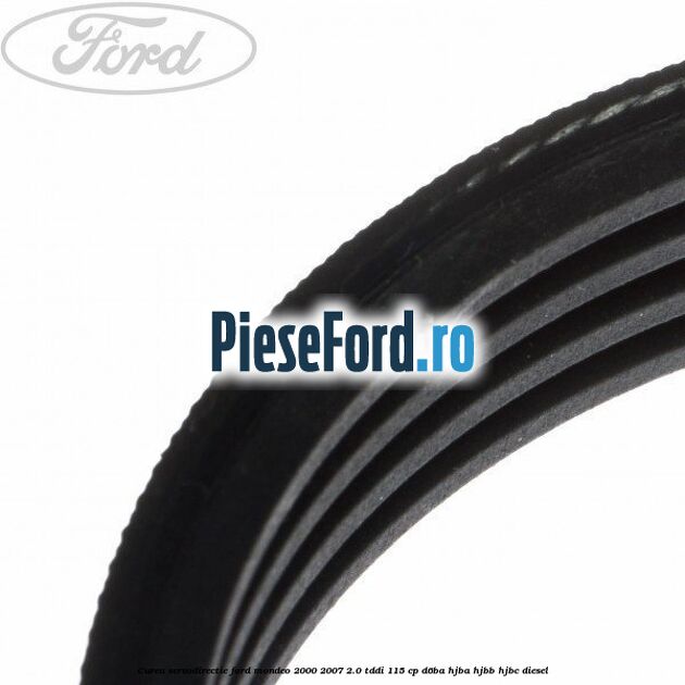 Curea servodirectie Ford Mondeo 2000-2007 2.0 TDDI 115 cp D6BA, HJBA, HJBB, HJBC diesel