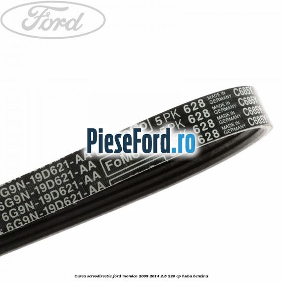 Curea servodirectie Ford Mondeo 2008-2014 2.5 220 cp HUBA benzina