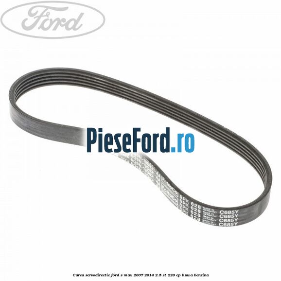Curea servodirectie Ford S-Max 2007-2014 2.5 ST 220 cp Curea servodirectie Ford S-Max 2007-2014 2.5 ST 220 cp HUWA benzina