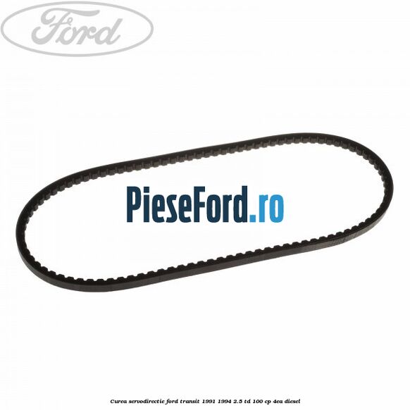 Curea servodirectie Ford Transit 1991-1994 2.5 TD 100 cp 4EA diesel