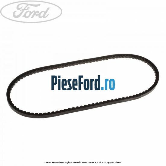 Curea servodirectie Ford Transit 1994-2000 2.5 DI 116 cp 4ED diesel
