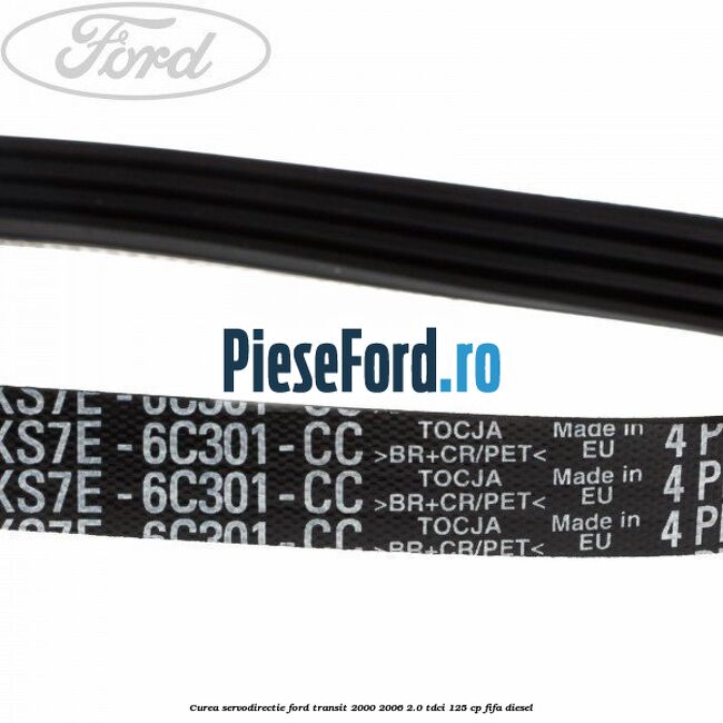 Curea servodirectie Ford Transit 2000-2006 2.0 TDCi 125 cp FIFA diesel