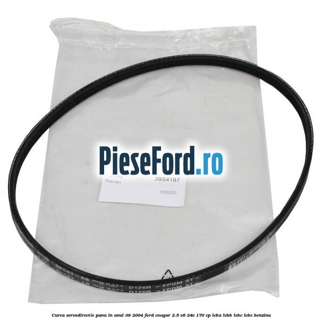 Curea servodirectie pana in anul 08/2004 Ford Cougar 2.5 V6 24V 170 cp LCBA, LCBB, LCBC, LCBE benzina