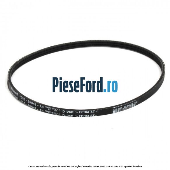 Curea servodirectie pana in anul 08/2004 Ford Mondeo 2000-2007 2.5 V6 24V 170 cp Curea servodirectie pana in anul 08/2004 Ford Mondeo 2000-2007 2.5 V6 24V 170 cp LCBD benzina